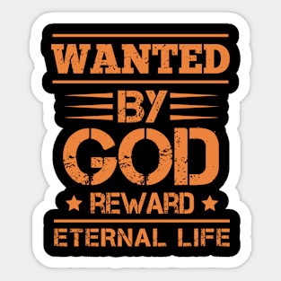 Wanted By God Reward Eternal Life, Christian, Believers Sticker